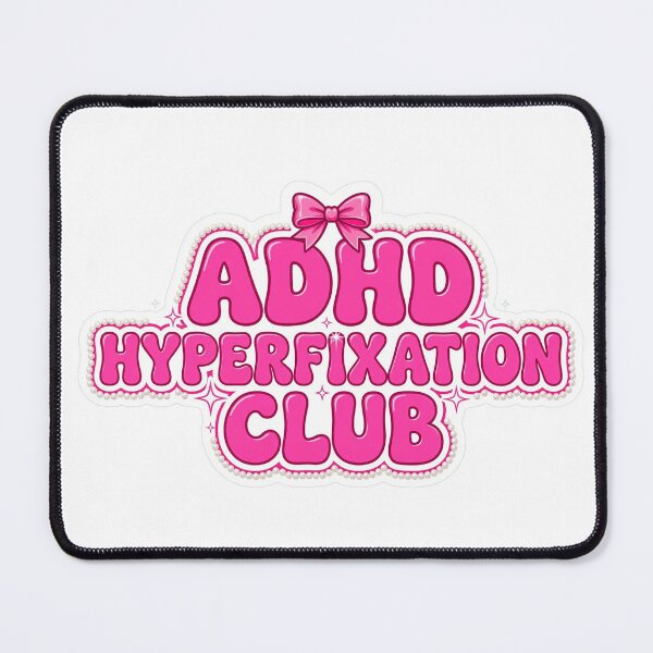Item preview, ADHD Hyperfixation Club designed and sold by The Hyperfixation Station .
