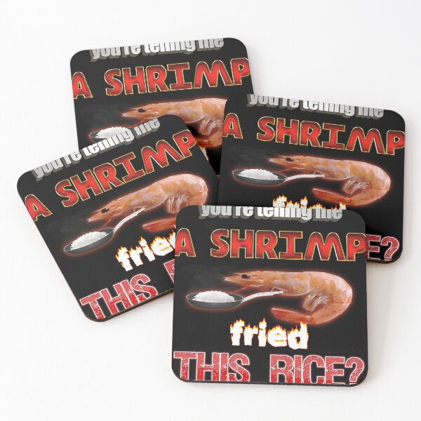 Item preview, You'Re Telling Me A Shrimp Fried This Rice designed and sold by awhb2019.