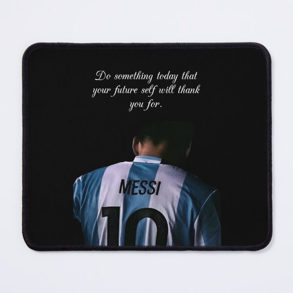 Item preview, Do Something Today That Your Future Self Will Thank You For Inspiring Motivational Quote Leonel Messi Portrait designed and sold by Matt_Smith.