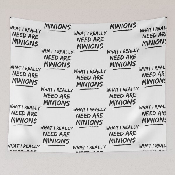 Item preview, What I Really Need Are Minions designed and sold by footeginette.