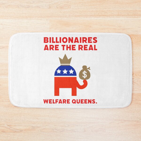 Item preview, Billionaires are the real welfare queens. designed and sold by Rachel the Artist .
