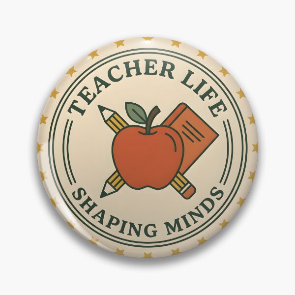 Item preview, Teacher Life Shaping Minds Badge designed and sold by Herodestroyer.