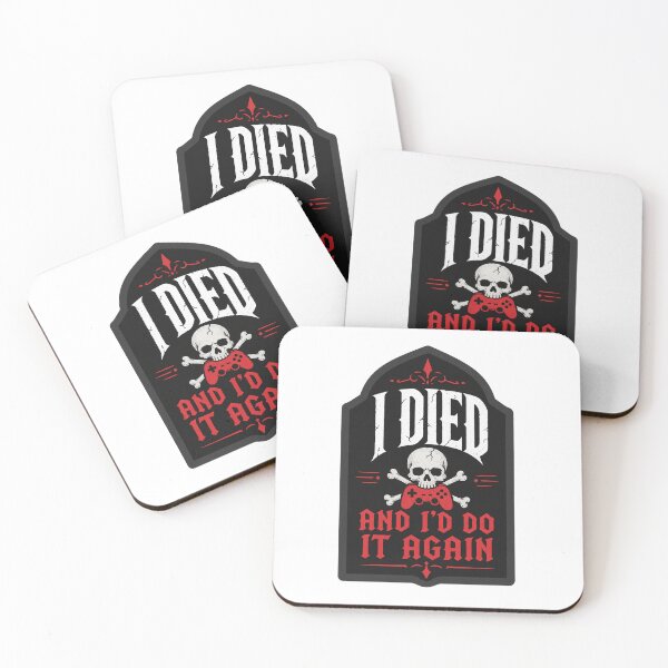 Item preview, Gamer Gift - I Died And I'd Do It Again designed and sold by RedRubyBubble.