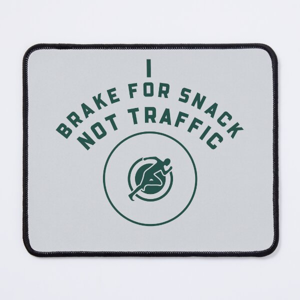 Item preview, I Brake for Snacks, Not Traffic-V4 designed and sold by CHIEF-HAT STORE.