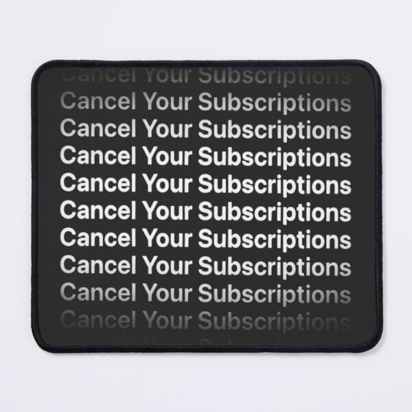 Item preview, Cancel Your Subscriptions designed and sold by W Designs.