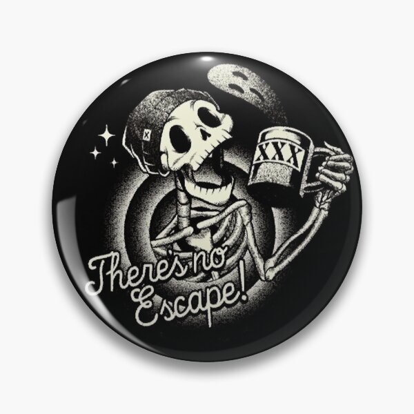 Item preview, Funny Skeleton No Escape Distress Badge designed and sold by alfdlyvidjak.