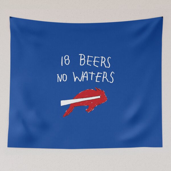 Item preview, Buffalo Football 18-Beers-No-Waters designed and sold by Niykos570.