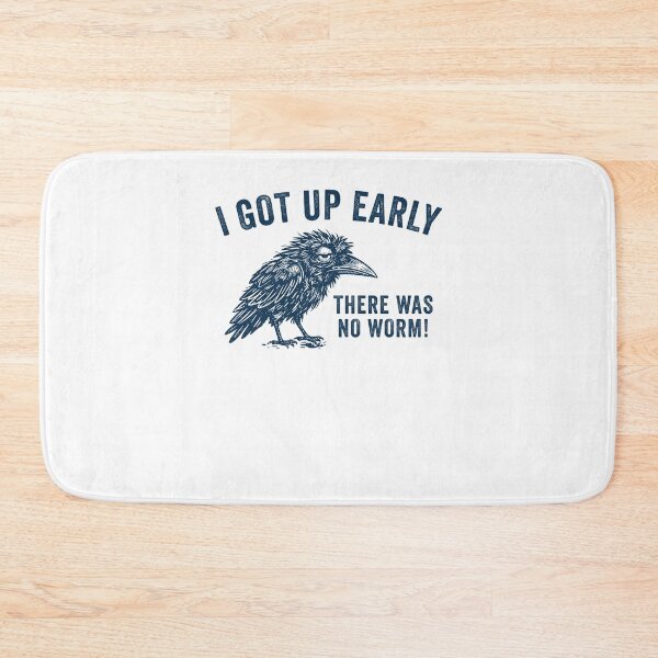 Item preview, I Got Up Early There Was No Worm Funny Crow designed and sold by suhairee-studio.