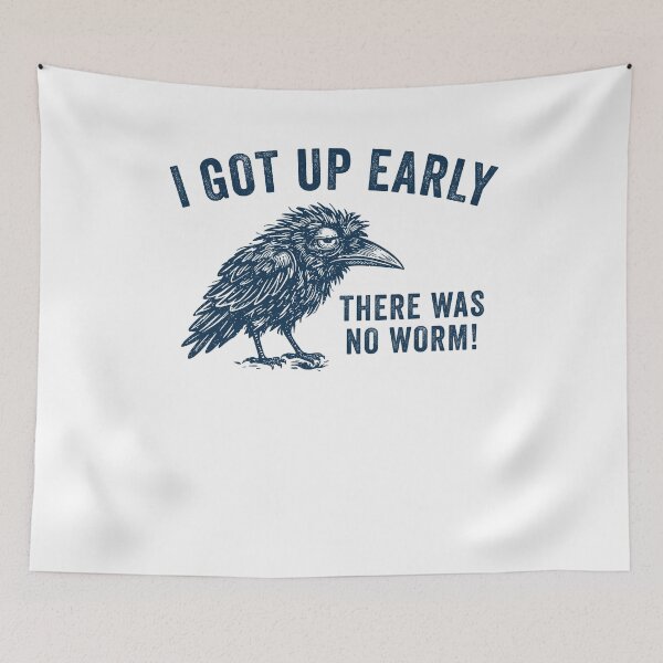 Item preview, I Got Up Early There Was No Worm Funny Crow designed and sold by suhairee-studio.