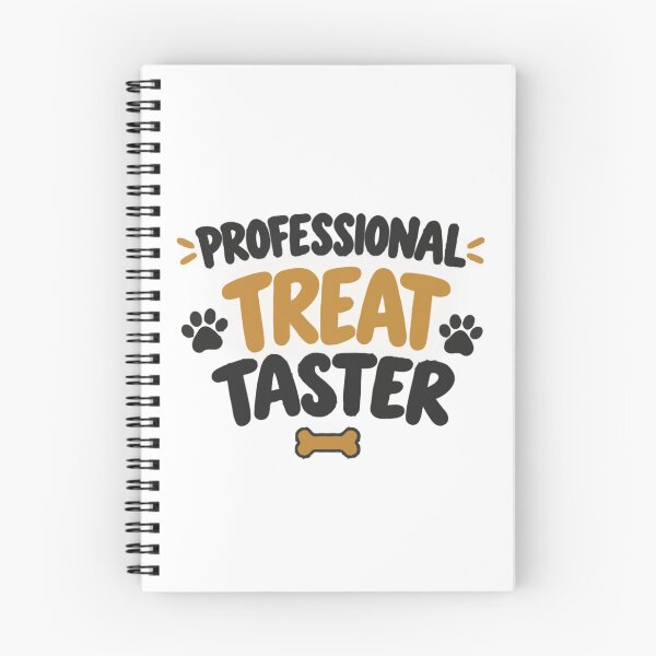 Item preview, Professional Treat Taster – Funny Dog Treat Lover designed and sold by PawsAndPallette .