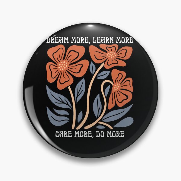 Item preview, Dream More Learn More Care More Do More Floral Inspirational designed and sold by snailslowdance.
