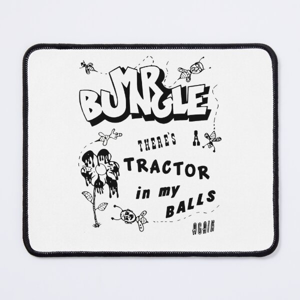 Item preview, mr bungle theres a tractor in my balls designed and sold by grinbats.