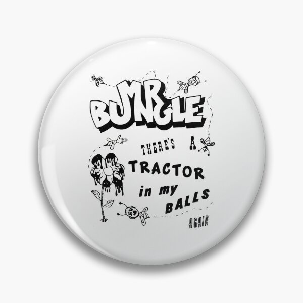 Item preview, mr bungle theres a tractor in my balls designed and sold by grinbats.
