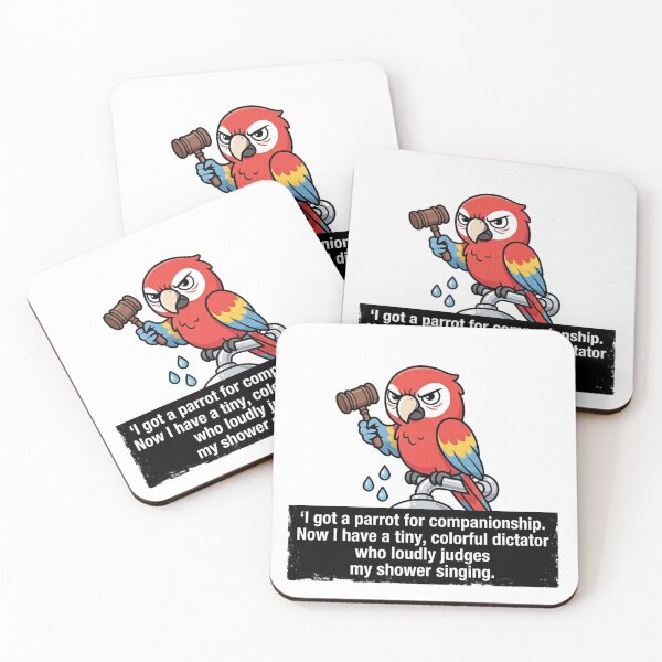 Item preview, I got a parrot for companionship. Now I have a tiny, colorful dictator who loudly judges my shower singing. designed and sold by jrzvibe.