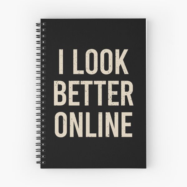 Item preview, I Look Better Online - Online Gamer Funny Saying designed and sold by shileaavdy.