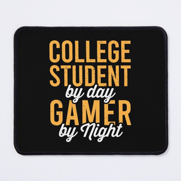 Item preview, College Student By Day Gamer By Night - College Student Gamer designed and sold by shileaavdy.