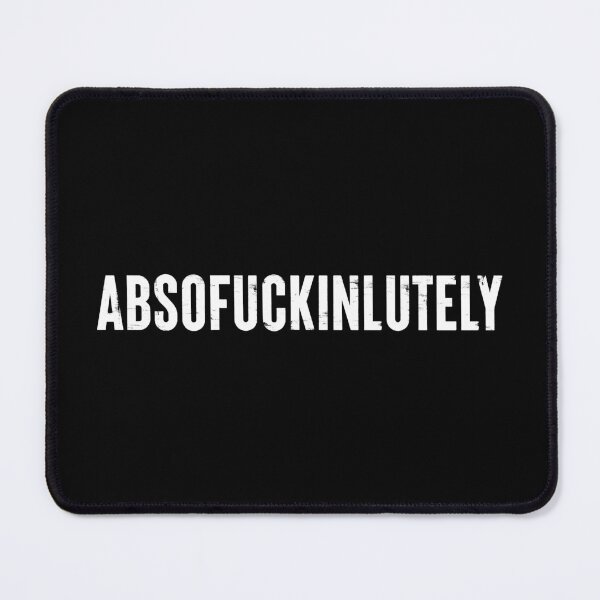 Item preview, Absofuckinlutely designed and sold by shileaavdy.