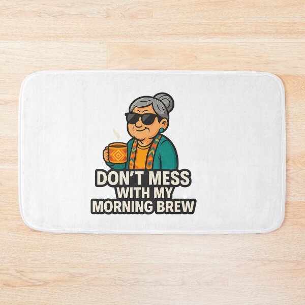 Item preview, Dont Mess With My Morning Brew designed and sold by lincolnloritas.