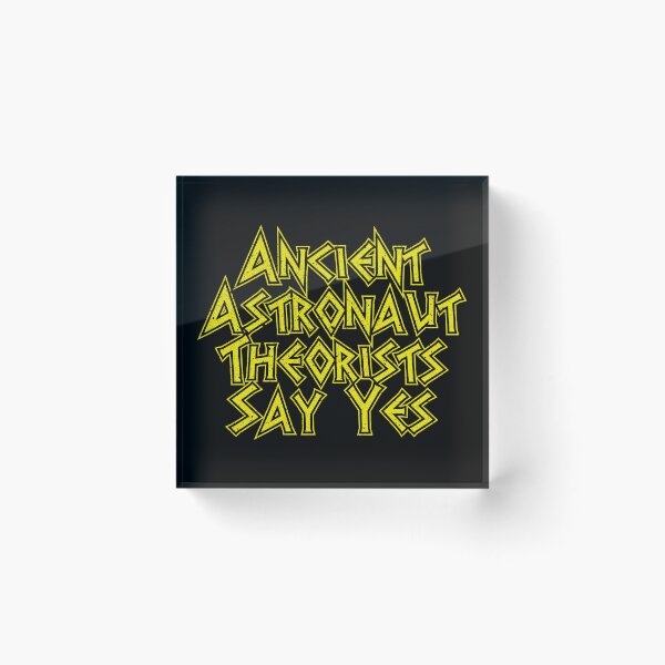 Item preview, Ancient Astronaut Theorists Say Yes - Funny Alien designed and sold by chatrinemelca.