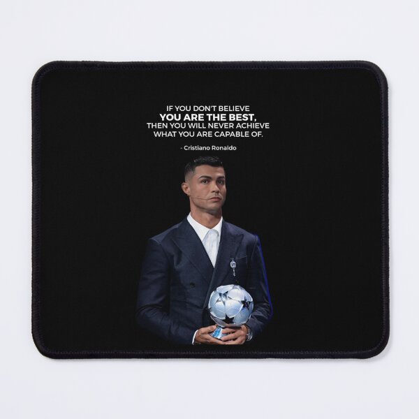 Item preview, If You Don't Believe You Are The Best Then You Will Never Achieve What You Are Capable OF Cristiano Ronaldo Inspiring Motivational Quote CR7 Portrait designed and sold by Matt_Smith.