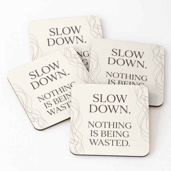 Item preview, Slow Down Nothing Is Being Wasted | Calm Typography Wall Art designed and sold by Zaramodo.