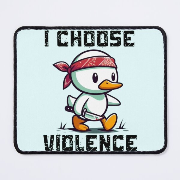 Item preview, I Choose Violence Funny Duck designed and sold by Fictio ⭐​⭐​⭐​⭐​⭐​.