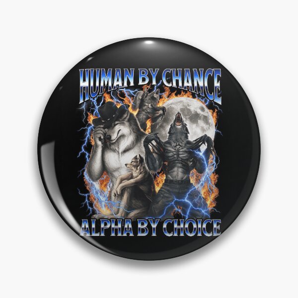 Item preview, Human By Chance Alpha By Choice Wolf Werewolf Power Leader designed and sold by ZadehsiGG.
