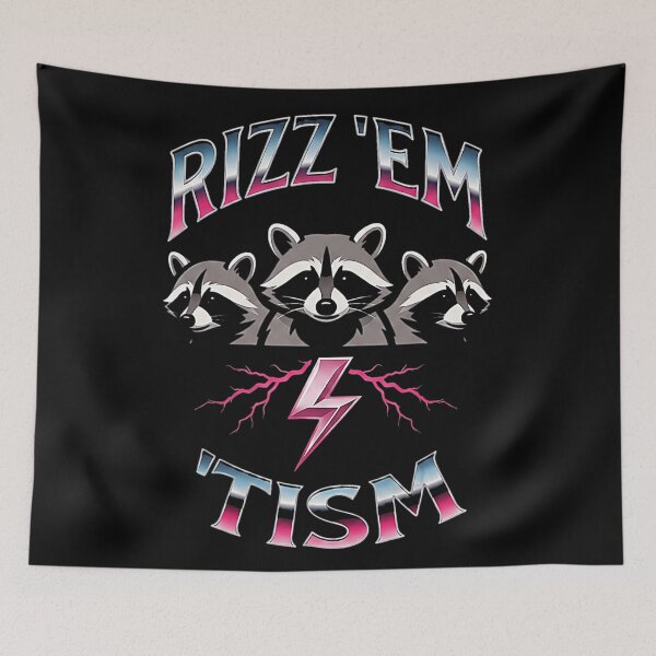 Item preview, Rizz 'Em 'Tism Raccoon Meme Gen Z Humor designed and sold by ZadehsiGG.