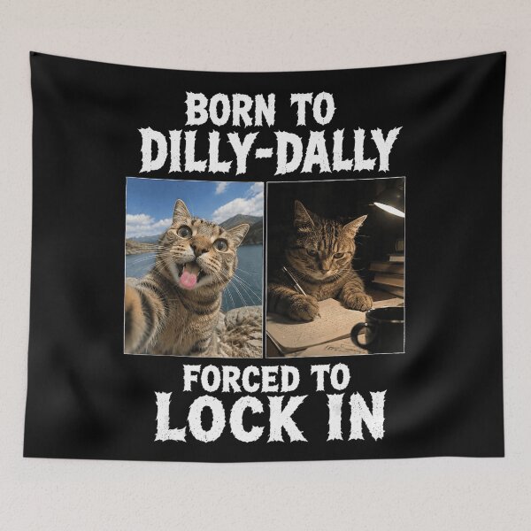 Item preview, Born To Dilly-Dally Forced To Lock In Funny Cat Procrastination Student Humor designed and sold by ZadehsiGG.
