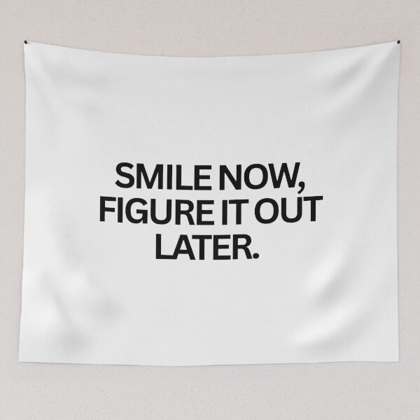 Item preview, Smile now, figure it out later.  designed and sold by SWETA HALDER.