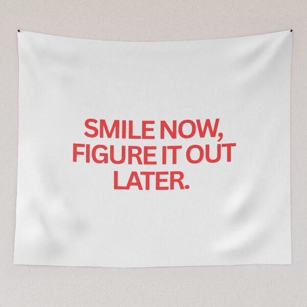 Item preview, Smile now, figure it out later.  designed and sold by SWETA HALDER.