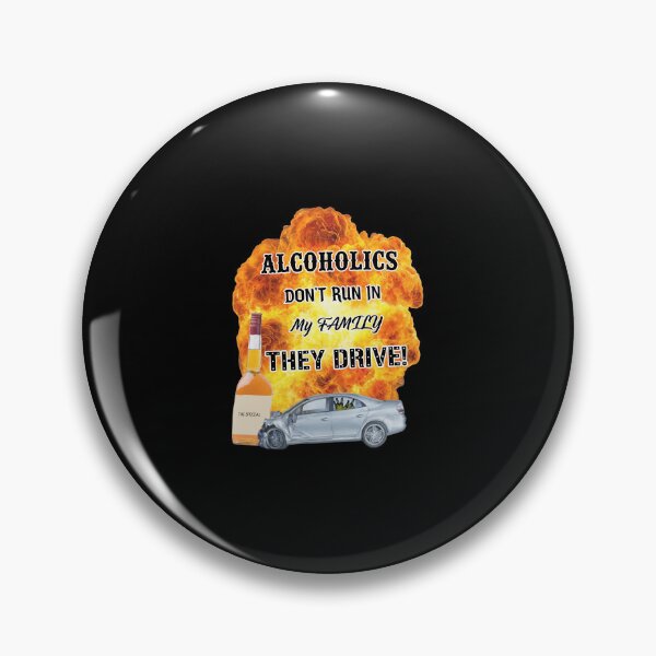 Item preview, Alcoholics Dont Run In My Family They Drive designed and sold by JOANDOORNE.