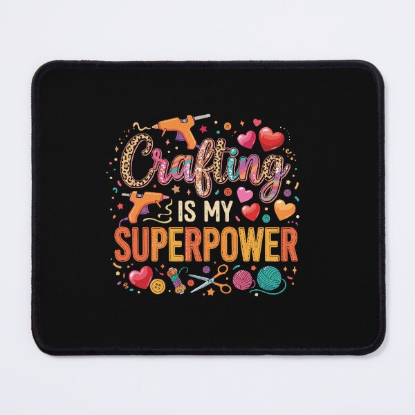 Item preview, Crafting Is My Superpower Hobbyist Crafter Maker designed and sold by PopStars1993.
