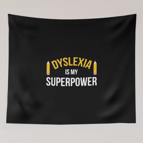 Item preview, Dyslexia Is My Superpower Neurodiversity Awareness Dyslexic Pride designed and sold by PopStars1993.