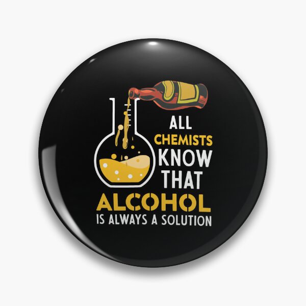 Item preview, Chemistry Solution Alcohol Pun Science Humor  designed and sold by KANDICZQUEZ.