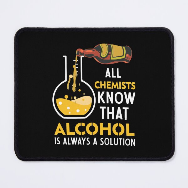 Item preview, Chemistry Solution Alcohol Pun Science Humor  designed and sold by KANDICZQUEZ.