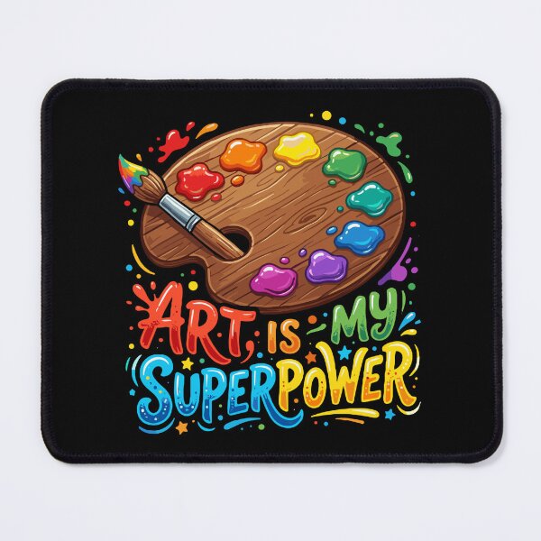 Item preview, Art Is My Superpower Artist Painter Creative Art Lover designed and sold by SofiBlair.