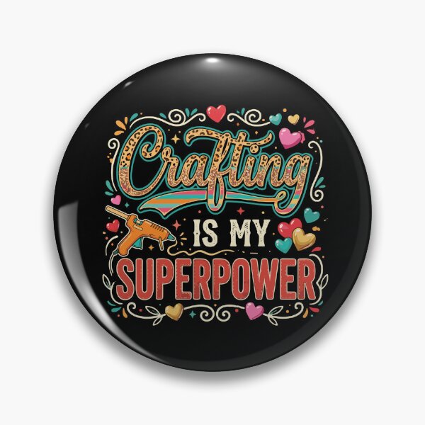 Item preview, Crafting Is My Superpower Crafter Hobbyist DIY Maker designed and sold by PopStars1993.