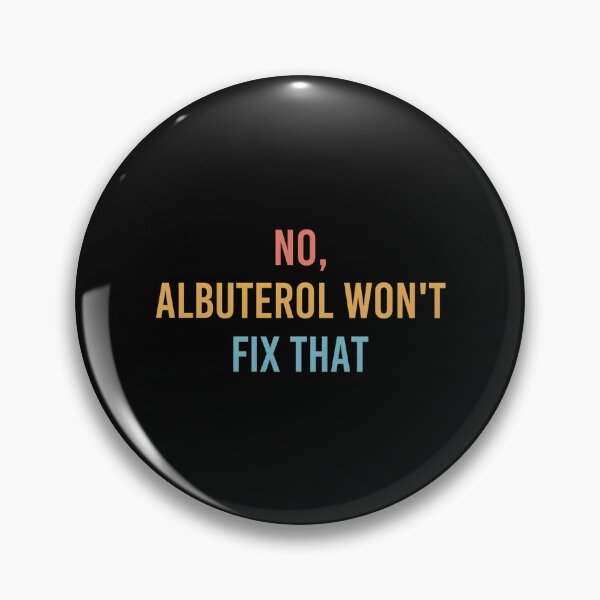 Item preview, No Albuterol Won'T Fix That Respiratory Therapist Rt Life designed and sold by izaiah-correa.