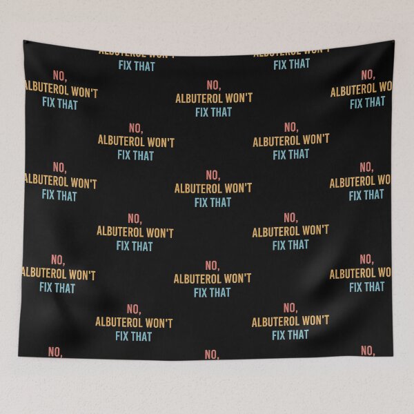 Item preview, No Albuterol Won'T Fix That Respiratory Therapist Rt Life designed and sold by izaiah-correa.