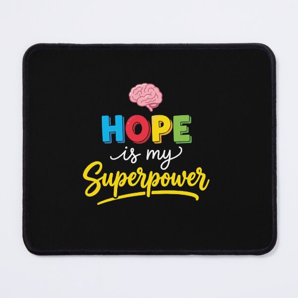 Item preview, Hope Is My Superpower Mental Health Brain Health Awareness Support designed and sold by PopStars1993.