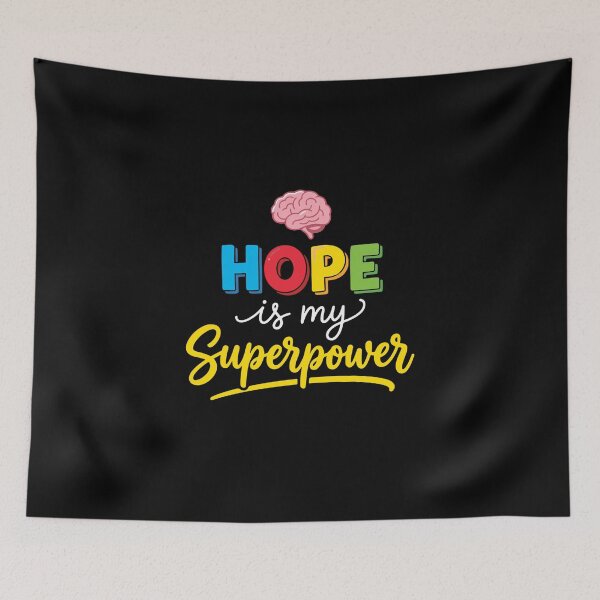 Item preview, Hope Is My Superpower Mental Health Brain Health Awareness Support designed and sold by PopStars1993.