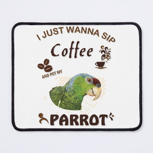 Item preview, I Just Wanna Sip Coffee And Pet My Parrot designed and sold by eiden-roney.