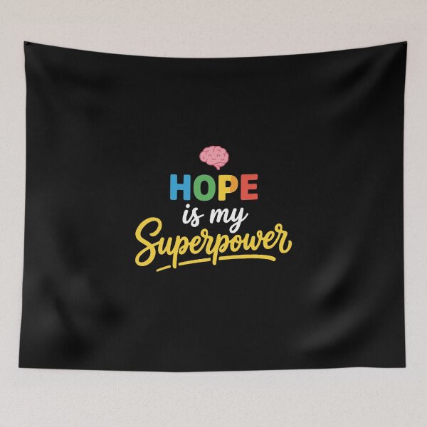 Item preview, Hope Is My Superpower Brain Health Mental Strength Awareness designed and sold by PopStars1993.