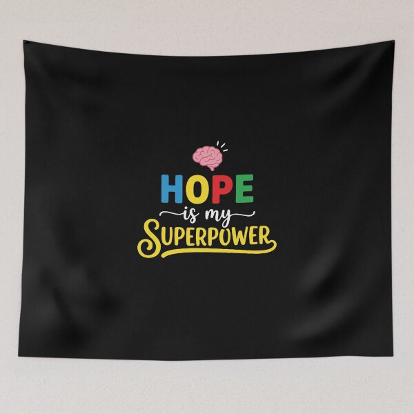 Item preview, Hope Is My Superpower Mental Health Awareness Support designed and sold by PopStars1993.