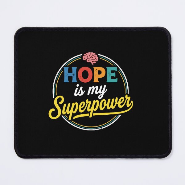 Item preview, Hope Is My Superpower Mental Health Awareness Brain Strength designed and sold by PopStars1993.