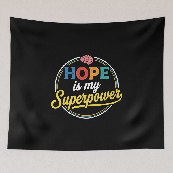 Item preview, Hope Is My Superpower Mental Health Awareness Brain Strength designed and sold by PopStars1993.
