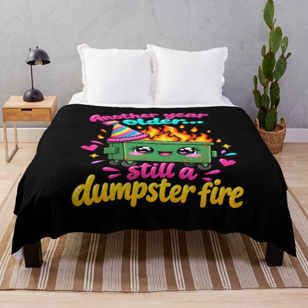 Item preview, Another Year Older Still A Dumpster Fire designed and sold by MamaSweetea.