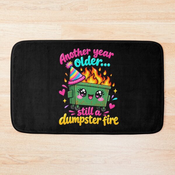 Item preview, Another Year Older Still A Dumpster Fire designed and sold by MamaSweetea.