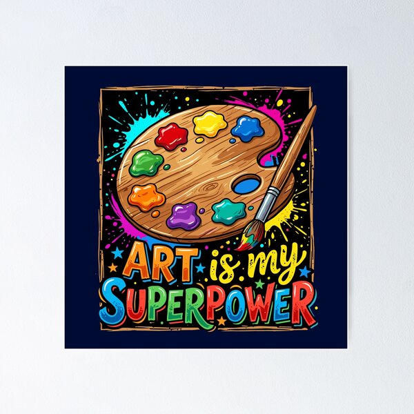 Item preview, Art Is My Superpower Artist Creative Painter Hobby designed and sold by SofiBlair.